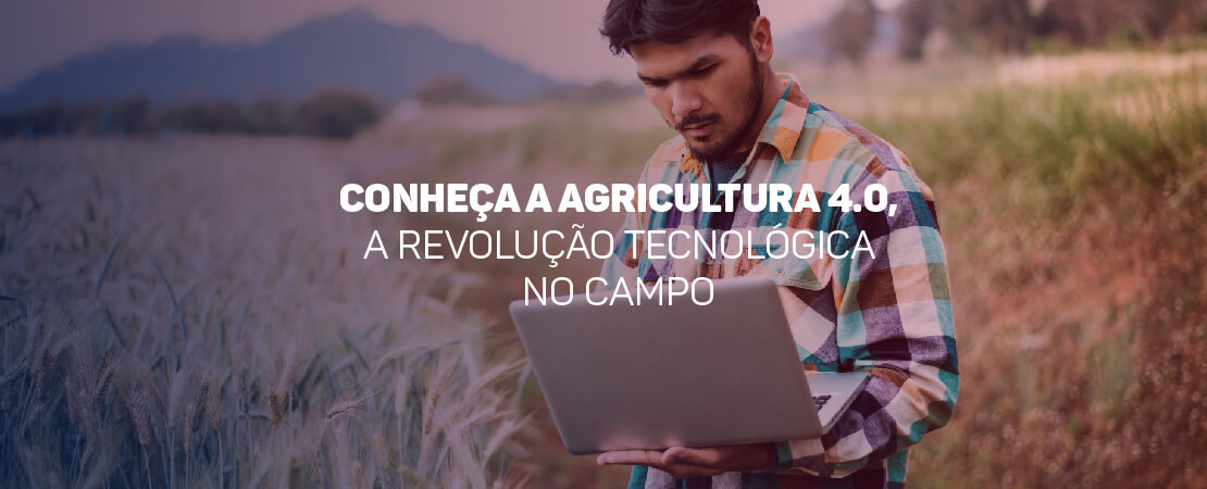 Agricultura 4.0 está transformando o trabalho no campo.